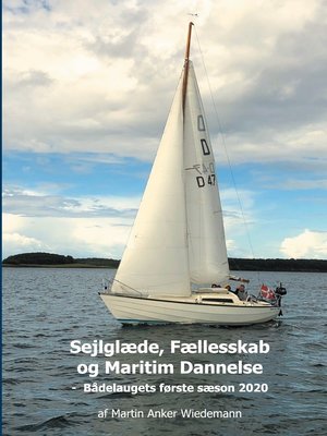 cover image of Sejlglæde, Fællesskab og Maritim Dannelse